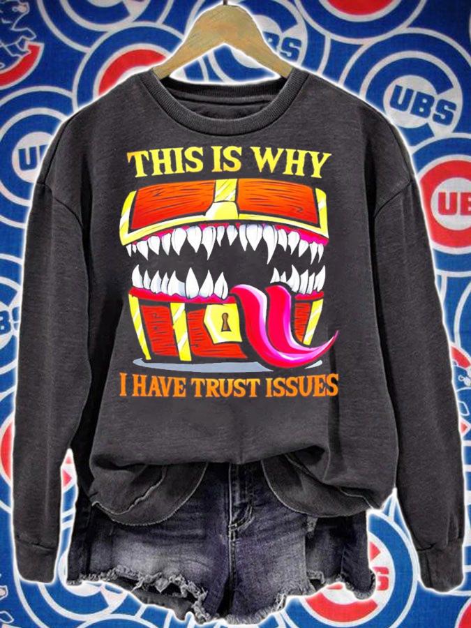 This is why I have trust issues shirt