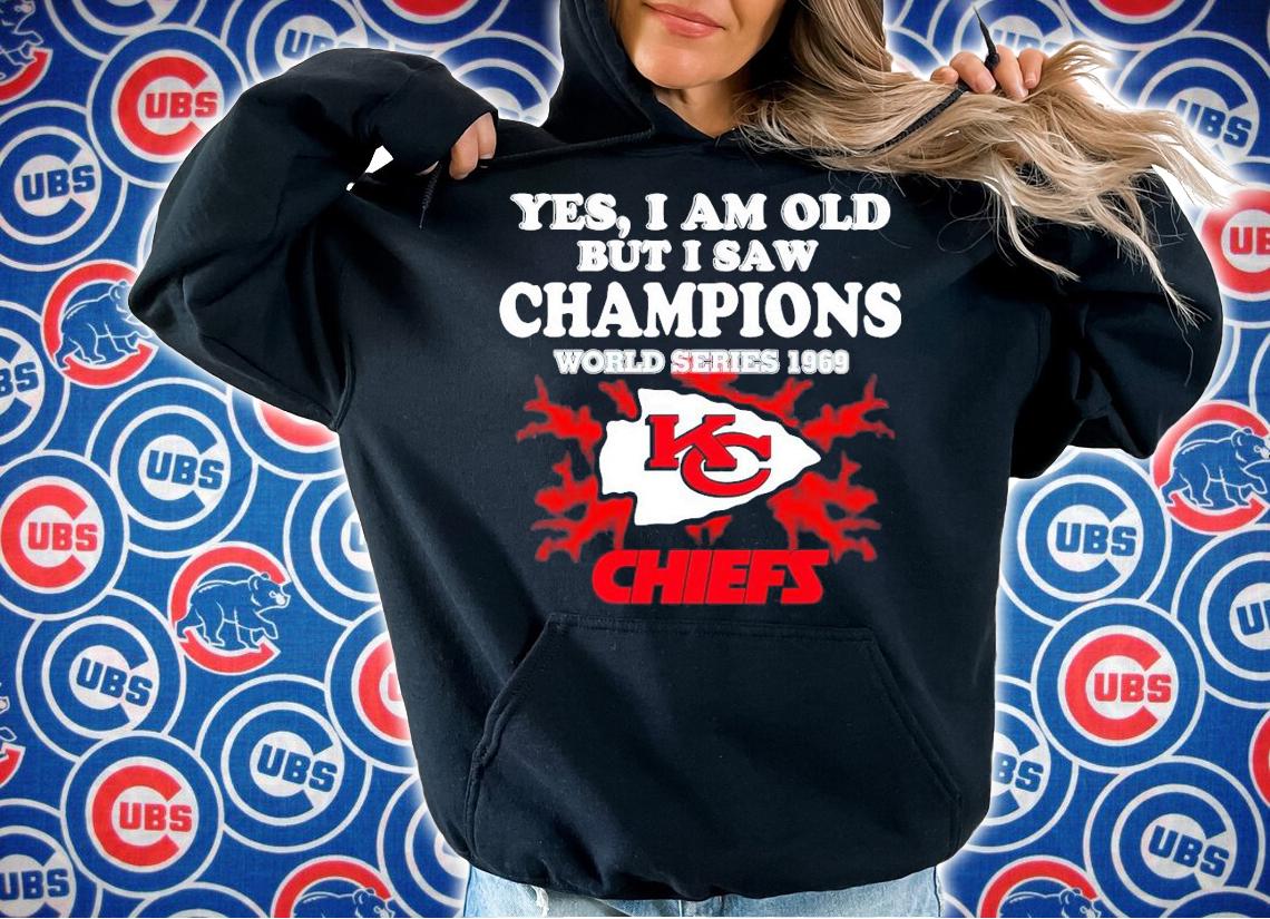 Yes I am old but I saw Champions world series 1969 Kansas City Chiefs shirt hoodie