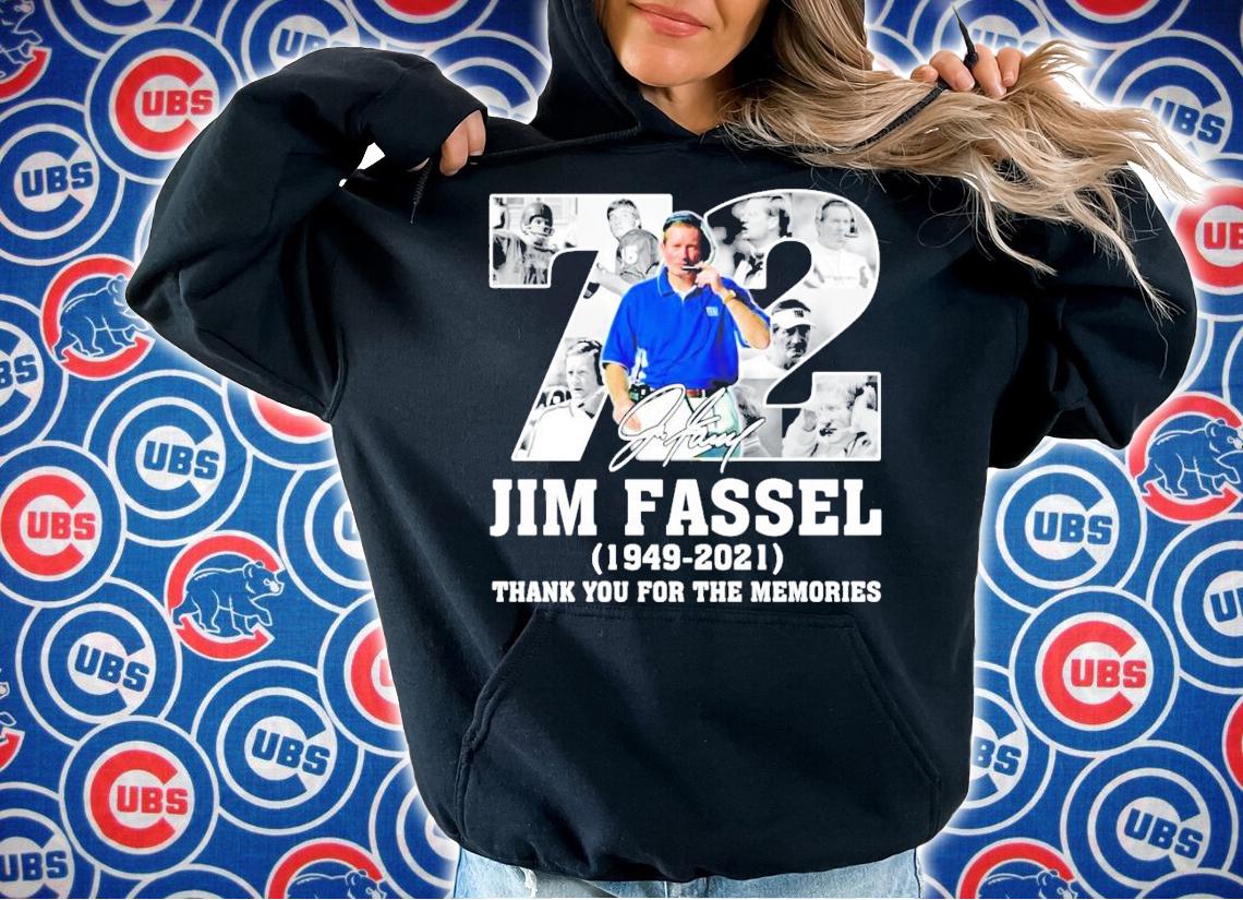 72 Jim Fassel 1949-2021 signature thank you for the memories shirt hoodie