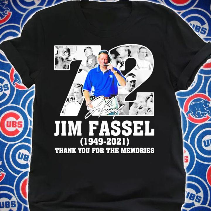 72 Jim Fassel 1949-2021 signature thank you for the memories shirt shirt