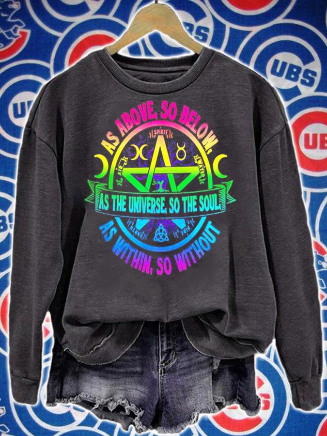 As above so below as the universe so the soul as within so without shirt sweatshirt