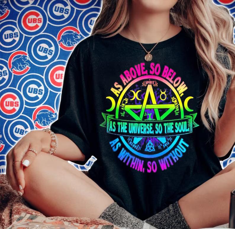 As above so below as the universe so the soul as within so without shirt woman shirt