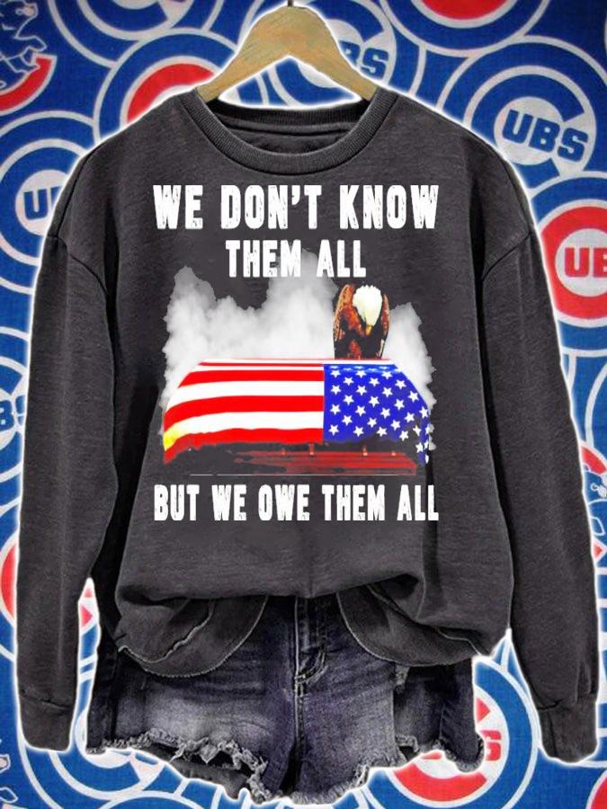 Eagle 4th of 7 we dont know them all but we owe them all shirt sweatshirt