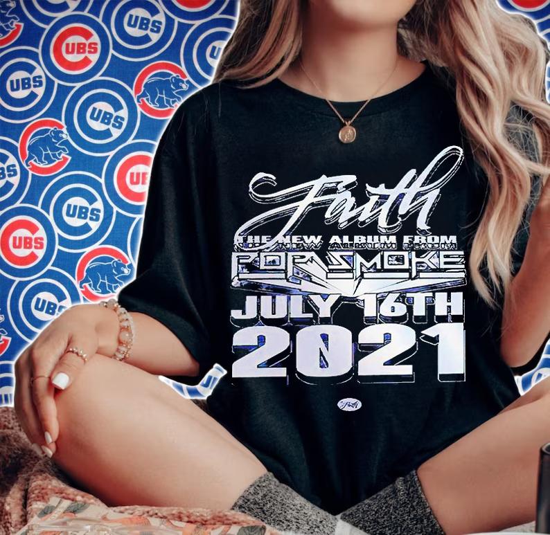 Faith the new album from Pop Smoke July 16th 2021 T-shirt