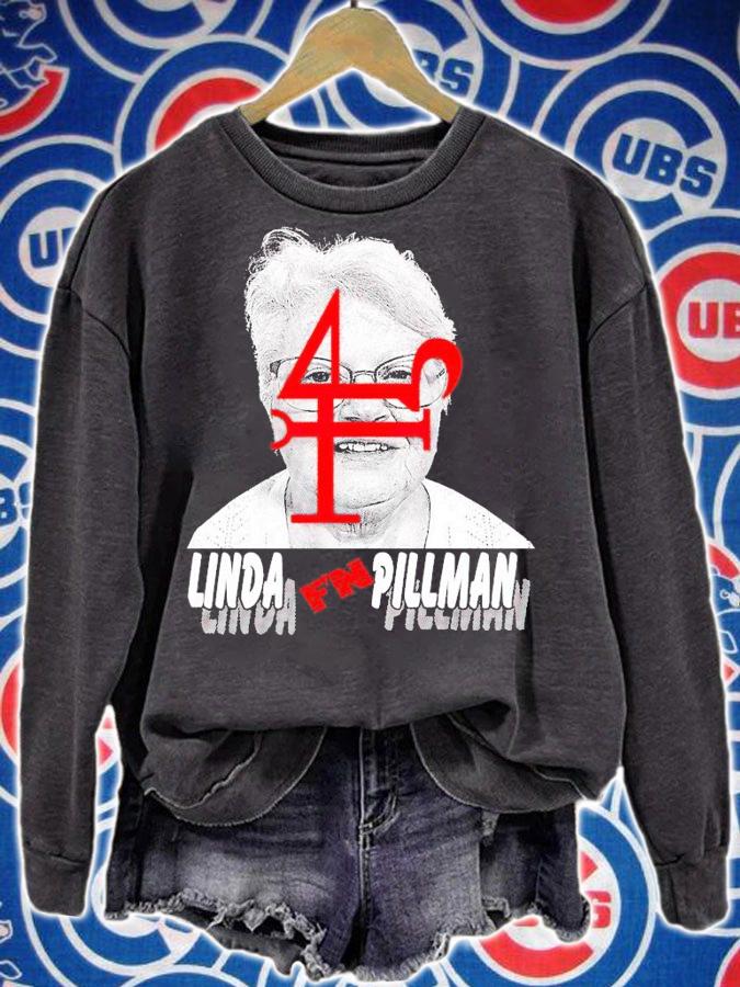 Linda F'N Pillman t-shirt sweatshirt