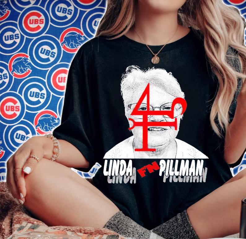 Linda F'N Pillman t-shirt woman shirt