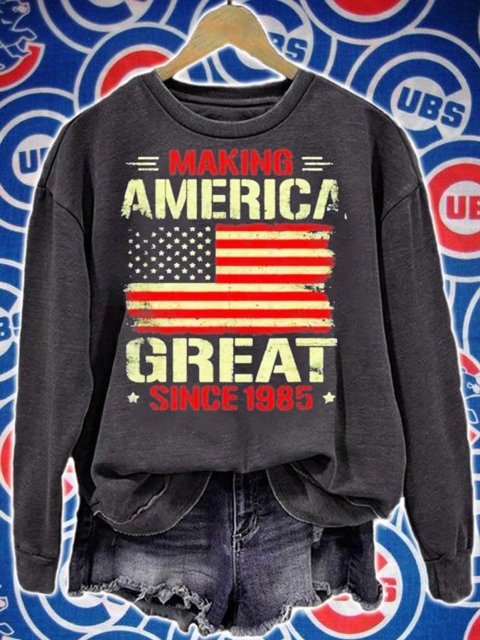 Making America great since 1985 shirt sweatshirt