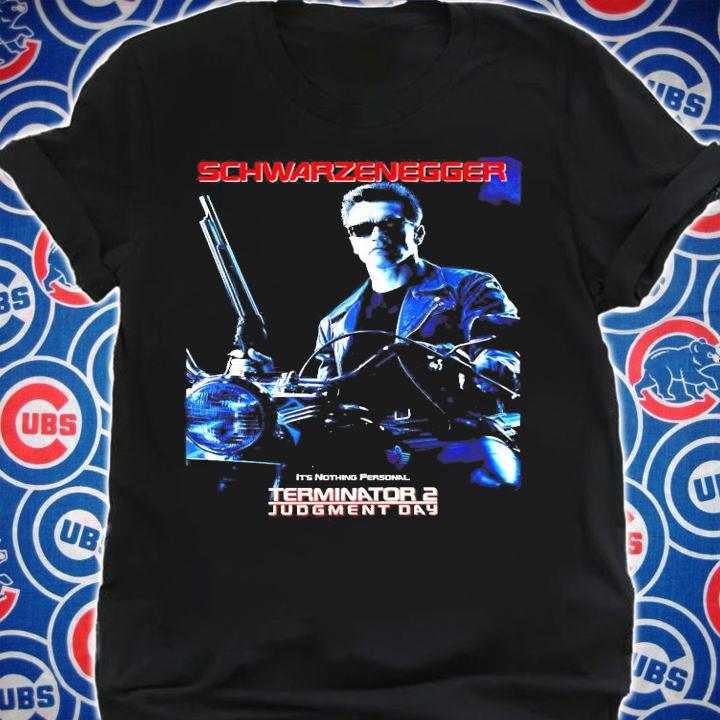 Schwarzenegger it's nothing personal Terminator 2 Judgment Day shirt shirt