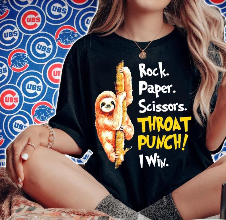 Sloth rock paper scissors throat punch I win shirt woman shirt
