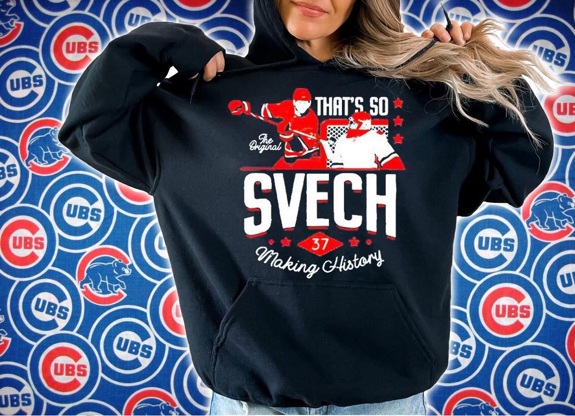 The Original that's so svech making history T-shirt hoodie