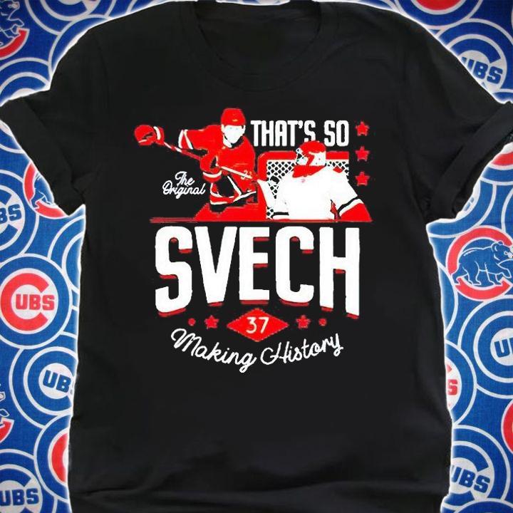 The Original that's so svech making history T-shirt shirt