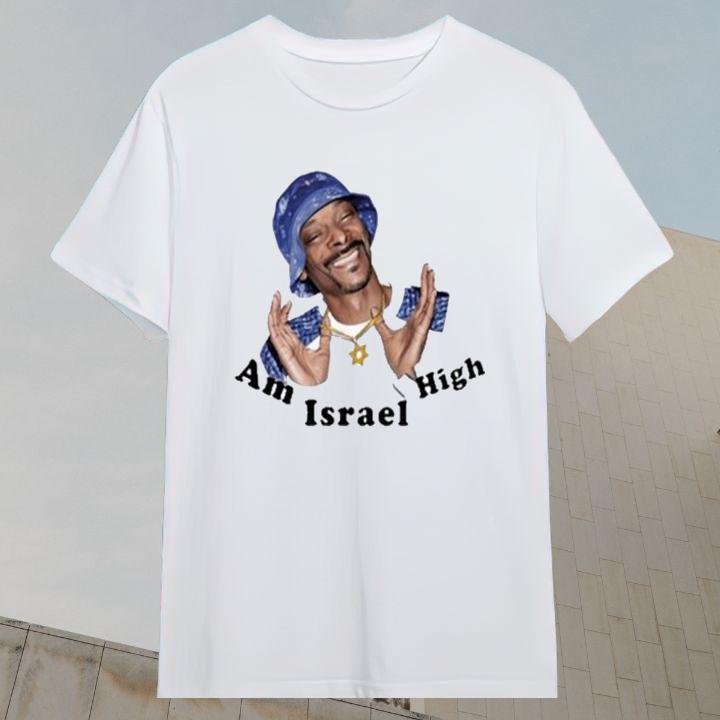 Funny Snoop Dogg Am Israel High T-Shirt