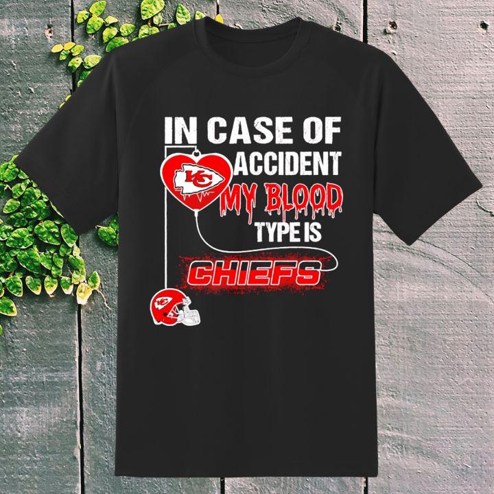 In Case Of Accident My Blood Type Is Kansas City Chiefs Logo Shirt