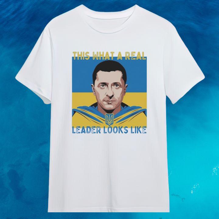 Volodymyr Zelensky This Is What A Real Leader Looks Like Support Ukraine T-Shirt
