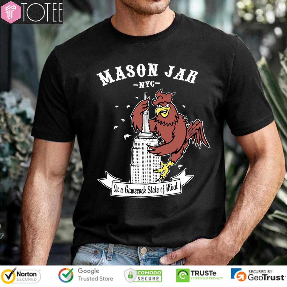 Mason Jar Nyc In A South Carolina Gamecocks Of Mind Shirt