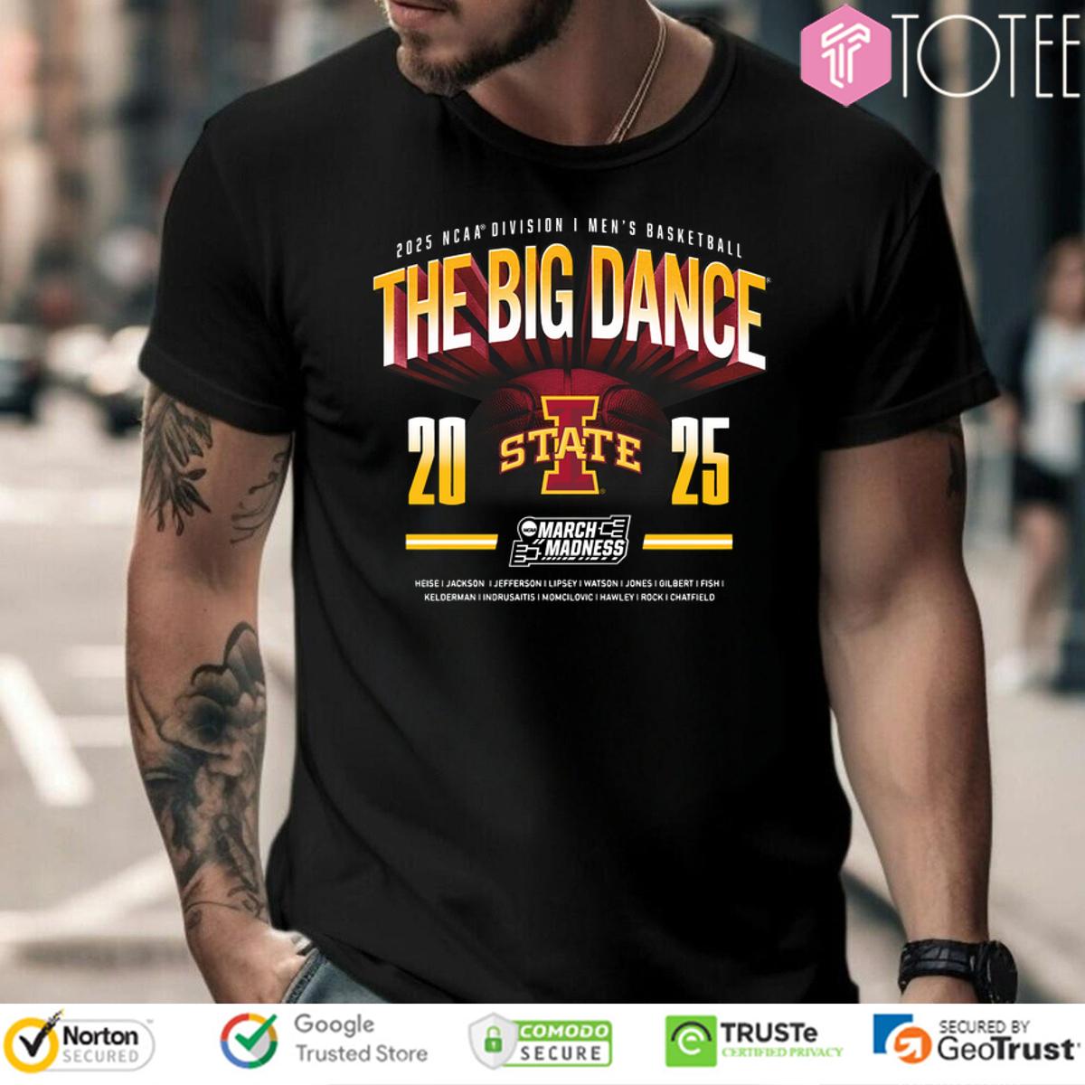 Iowa State Cyclones The Big Dance 2025 Ncaa Mens Basketball March Madness Shirt