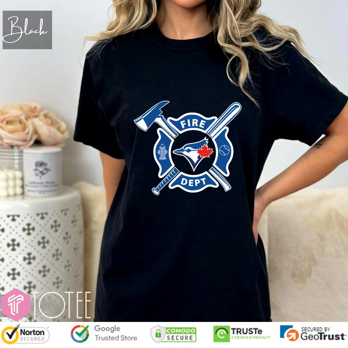 Toronto Blue Jays Fire Dept Firefighter t-shirt Gift Today!