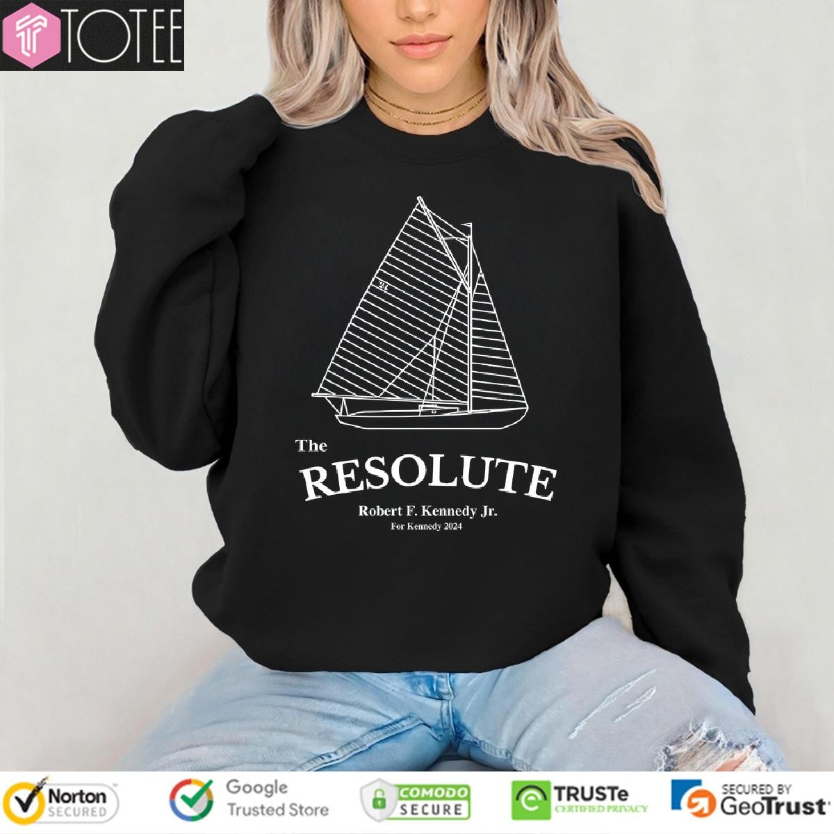 Robert F Kennedy Jr The Resolute For Kennedy 2024 Boat Sweatshirt